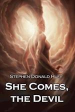 She Comes, the Devil: Wee, Wicked Whispers: Collected Short Stories 2007 - 2008 