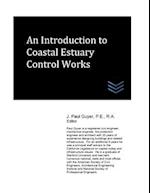 An Introduction to Coastal Estuary Control Works