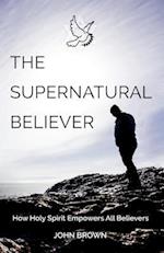 The Supernatural Believer