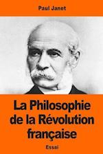 La Philosophie de La Revolution Francaise