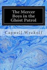 The Mercer Boys in the Ghost Patrol