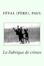 La Fabrique de crimes