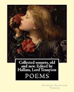 Collected Sonnets, Old and New. Edited by Hallam, Lord Tennyson. by