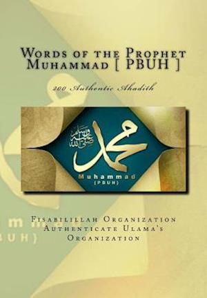 Words of the Prophet Muhammad [ Pbuh ]
