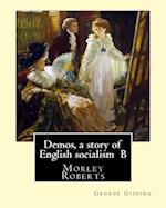Demos, a Story of English Socialism by
