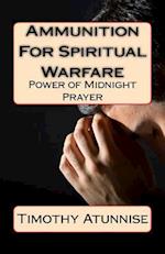 Ammunition for Spiritual Warfare