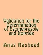 Validation for the Determination of Esomeprazole and Itopride