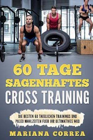 60 Tage Sagenhaftes Cross Training