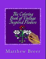 The Coloring Book of Vintage Inspired Flowers