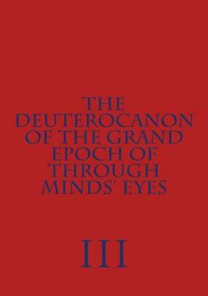 The Deuterocanon of the Grand Epoch of Through Minds' Eyes