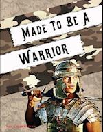 Made to Be a Warrior