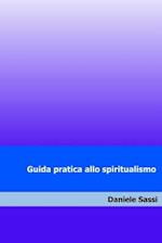 Guida pratica allo spiritualismo