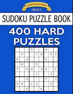 Sudoku Puzzle Book, 400 Hard Puzzles