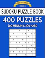 Sudoku Puzzle Book, 400 Puzzles, 200 Medium and 200 Hard