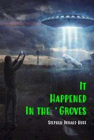 It Happened in the 'Groves: Shores of Silver Seas: Collected Short Stories 2000 - 2006