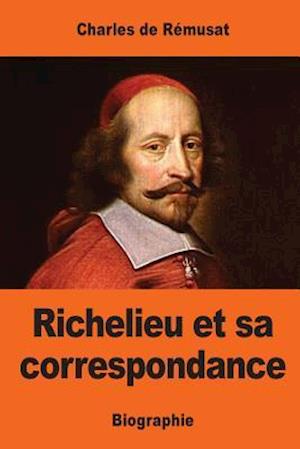 Richelieu Et Sa Correspondance