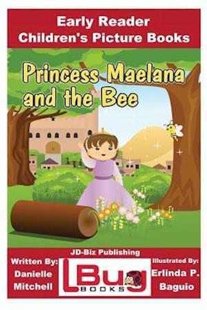 Princess Maelana and the Bee - Early Reader - Children's Picture Books