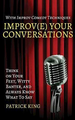 Improv(e) Your Conversations