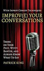 Improv(e) Your Conversations