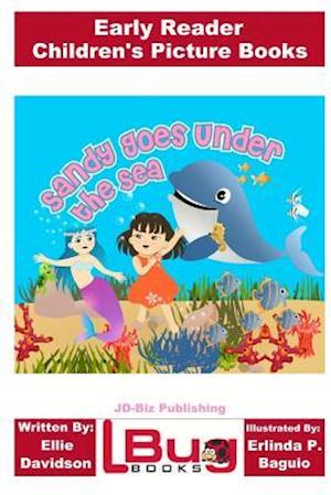 Sandy Goes Under the Sea - Early Reader - Children's Picture Books