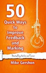 50 Quick Ways to Improve Feedback and Marking