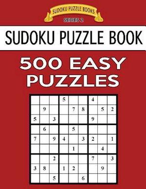 Sudoku Puzzle Book, 500 Easy Puzzles