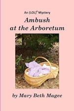 Ambush at the Arboretum