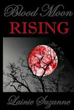 Blood Moon Rising