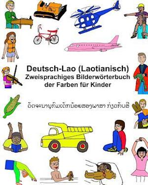 Deutsch-Lao (Laotianisch) Zweisprachiges Bilderwörterbuch Der Farben Für Kinder