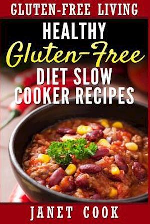 Healthy Gluten-Free Diet Slow Cooker Recipes