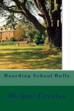 Boarding School Bully