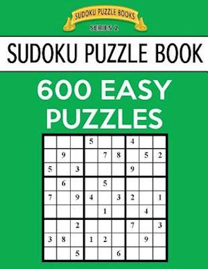 Sudoku Puzzle Book, 600 Easy Puzzles