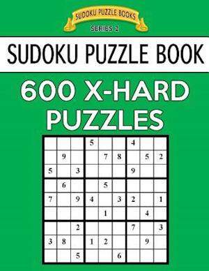 Sudoku Puzzle Book, 600 Extra Hard Puzzles