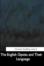 The English Gipsies and Their Language