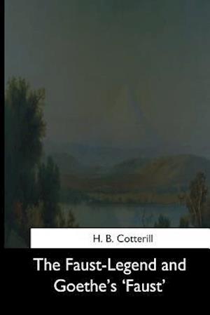 The Faust-Legend and Goethe's 'Faust'