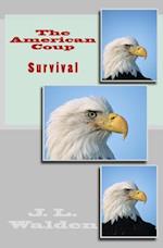 The American Coup-Survival