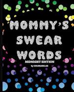 Mommy's Swear Words Midnight Edition