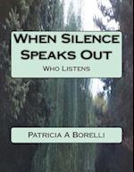 When Silence Speaks Out