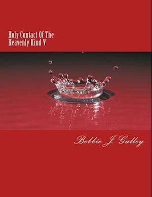 Holy Contact of the Heavenly Kind V