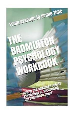 The Badminton Psychology Workbook