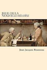 Julie Ou La Nouvelle Heloise (Frech Edition)