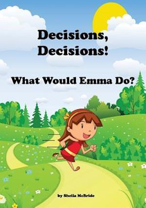Decisions, Decisions! What Would Emma Do?