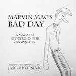 Marvin Mac's Bad Day