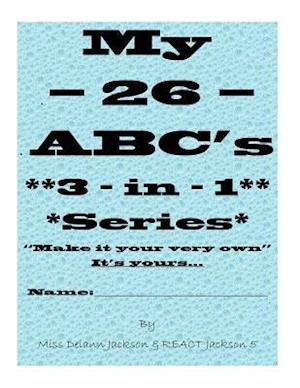 My - 26 - ABC's 3 - in - 1 Series: Plus Animals, Fruit, Veggies and Desserts...