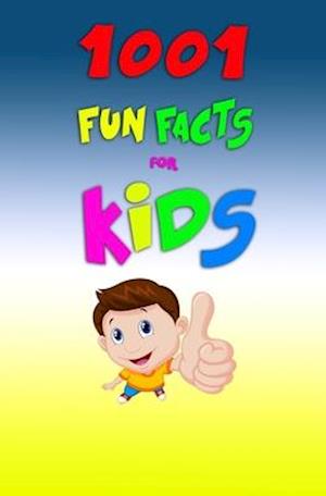 1001 Fun Facts For Kids!