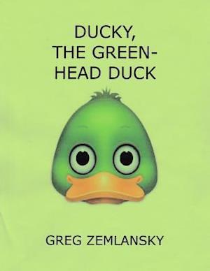 Ducky, the Green Head Duck