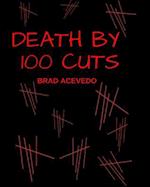 Death by 100 Cuts