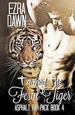 Taming the Feral Tiger