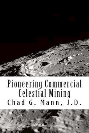 Pioneering Commercial Celestial Mining