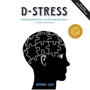 D-Stress Building Resilience in Challenging Times